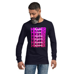 "Higher" Unisex Long Sleeve Tee (White) | Pink