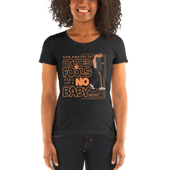 "God Protects Fools" Ladies T-Shirt (Man Version) | Orange